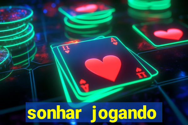 sonhar jogando baralho no jogo do bicho